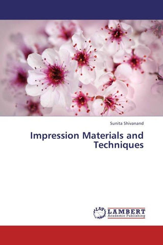Impression Materials and Techniques