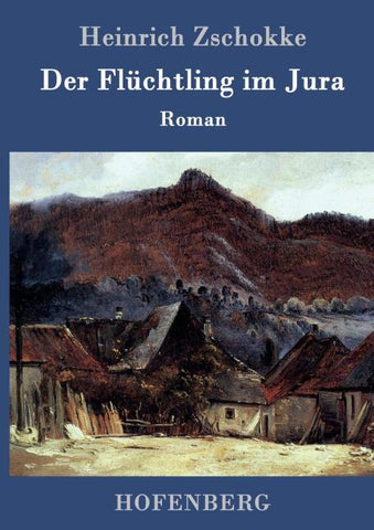 Der Flüchtling im Jura