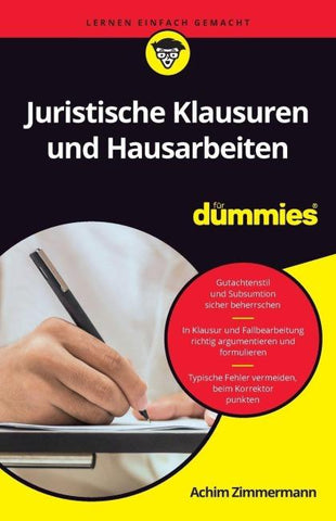Juristische Klausuren und Hausarbeiten für Dummies