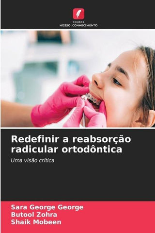 Redefinir a reabsorção radicular ortodôntica