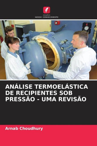 ANÁLISE TERMOELÁSTICA DE RECIPIENTES SOB PRESSÃO - UMA REVISÃO