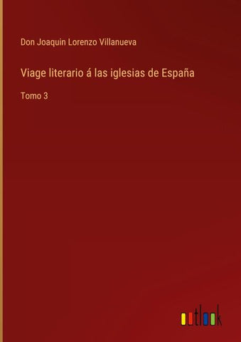 Viage literario á las iglesias de España