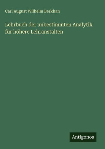 Lehrbuch der unbestimmten Analytik für höhere Lehranstalten