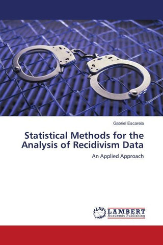 Statistical Methods for the Analysis of Recidivism Data