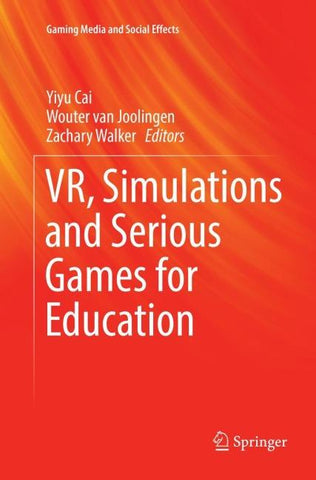 VR, Simulations and Serious Games for Education