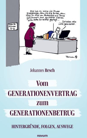 Vom Generationenvertrag zum Generationenbetrug