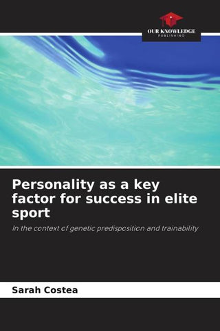 Personality as a key factor for success in elite sport