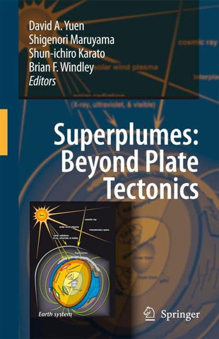 Superplumes: Beyond Plate Tectonics