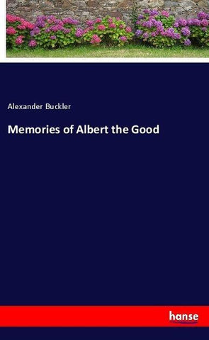 Memories of Albert the Good