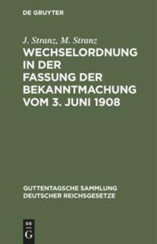 Wechselordnung in der Fassung der Bekanntmachung vom 3. Juni 1908