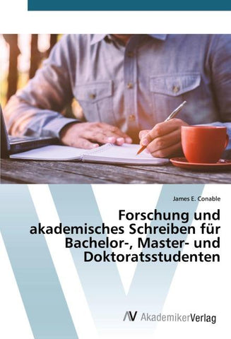 Forschung und akademisches Schreiben für Bachelor-, Master- und Doktoratsstudenten