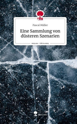 Eine Sammlung von düsteren Szenarien. Life is a Story - story.one