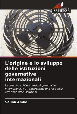 L'origine e lo sviluppo delle istituzioni governative internazionali