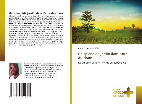 Un splendide jardin dans l'aire du chaos