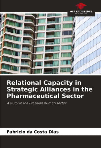 Relational Capacity in Strategic Alliances in the Pharmaceutical Sector