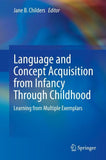 Language and Concept Acquisition from Infancy Through Childhood
