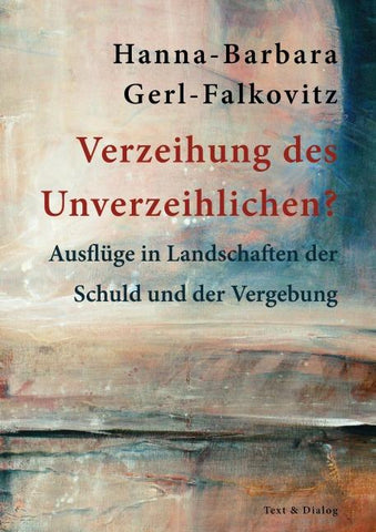 Verzeihung des Unverzeihlichen?