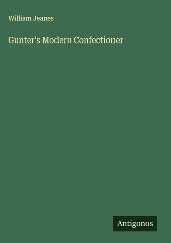 Gunter's Modern Confectioner
