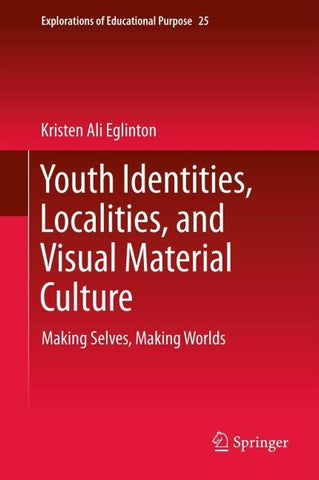 Youth Identities, Localities, and Visual Material Culture