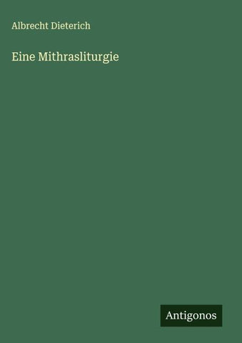 Eine Mithrasliturgie