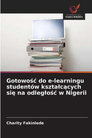 Gotowo¿¿ do e-learningu studentów kszta¿c¿cych si¿ na odleg¿o¿¿ w Nigerii