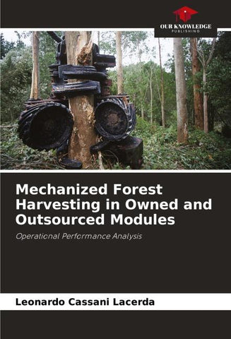 Mechanized Forest Harvesting in Owned and Outsourced Modules
