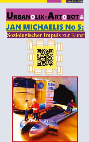 Urbanolix-Artobot & Jan Michaelis No 5: [Ein Kalenderbuch]