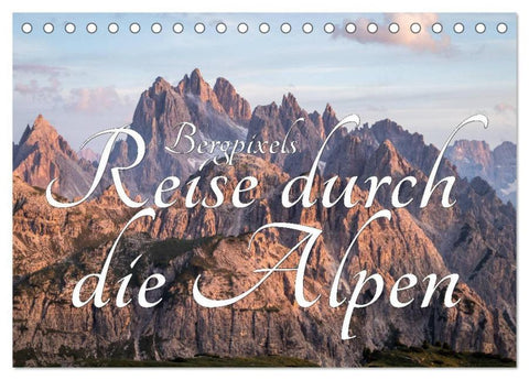 Bergpixel´s Reise durch die Alpen (Tischkalender 2026 DIN A5 quer), CALVENDO Monatskalender