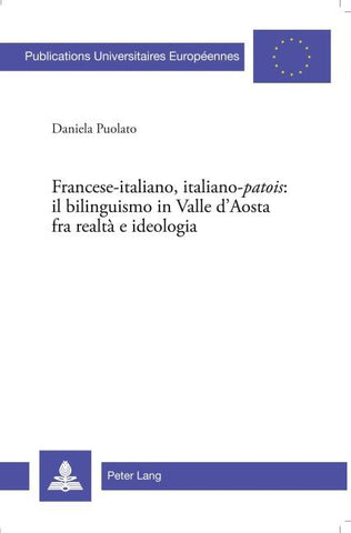 Francese-italiano, italiano-'patois': il bilinguismo in Valle d'Aosta fra realtà e ideologia