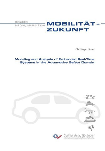 Modeling and Analysis of Embedded Real-Time Systems in the Automotive Safety Domain