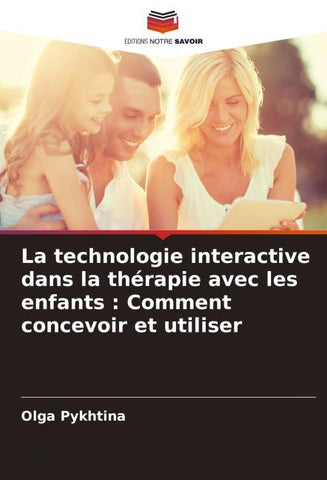 La technologie interactive dans la thérapie avec les enfants : Comment concevoir et utiliser
