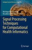 Signal Processing Techniques for Computational Health Informatics