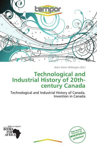 Technological and Industrial History of 20th-century Canada