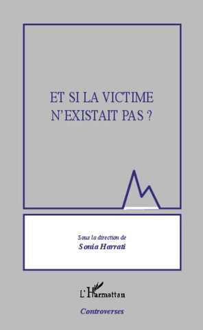 Et si la victime n'existait pas ?