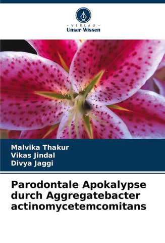 Parodontale Apokalypse durch Aggregatebacter actinomycetemcomitans