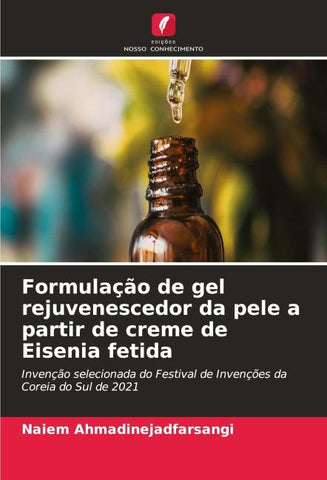 Formulação de gel rejuvenescedor da pele a partir de creme de Eisenia fetida