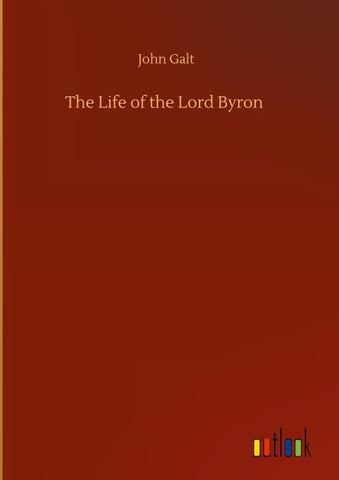 The Life of the Lord Byron