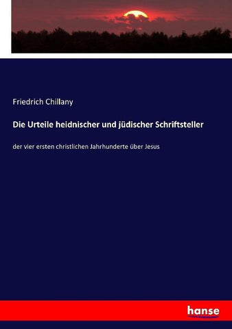 Die Urteile heidnischer und jüdischer Schriftsteller