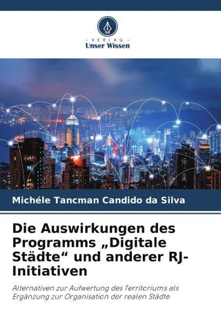 Die Auswirkungen des Programms "Digitale Städte" und anderer RJ-Initiativen