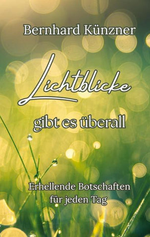 Lichtblicke gibt es überall