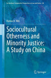 Sociocultural Otherness and Minority Justice: A Study on China