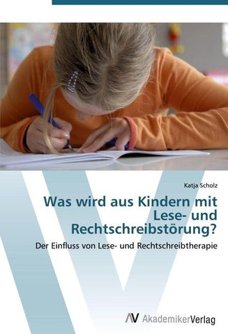 Was wird aus Kindern mit Lese- und Rechtschreibstörung?