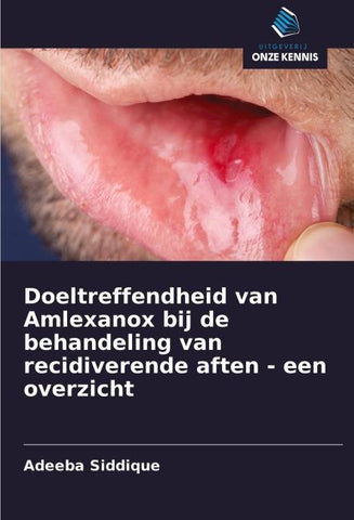 Doeltreffendheid van Amlexanox bij de behandeling van recidiverende aften - een overzicht