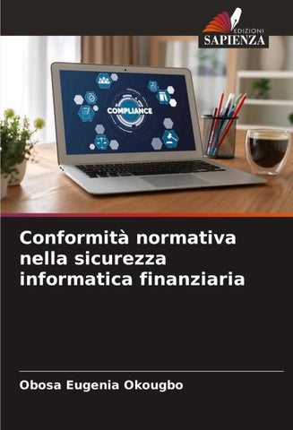 Conformità normativa nella sicurezza informatica finanziaria