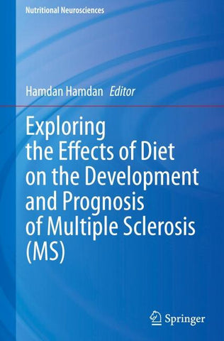 Exploring the Effects of Diet on the Development and Prognosis of Multiple Sclerosis (MS)