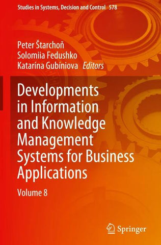 Developments in Information and Knowledge Management Systems for Business Applications
