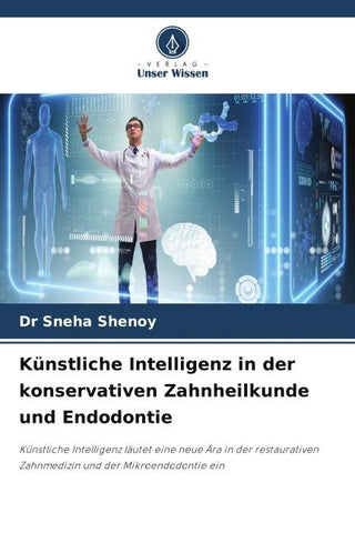 Künstliche Intelligenz in der konservativen Zahnheilkunde und Endodontie