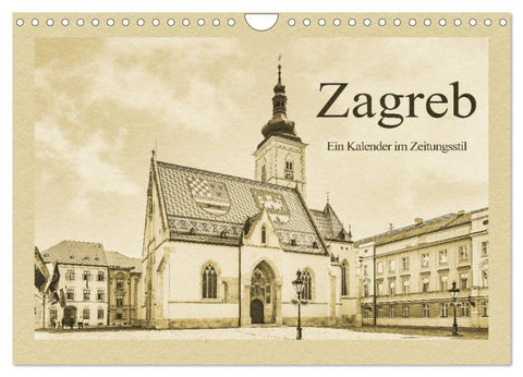 Zagreb – Ein Kalender im Zeitungsstil (Wandkalender 2026 DIN A4 quer), CALVENDO Monatskalender