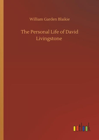 The Personal Life of David Livingstone