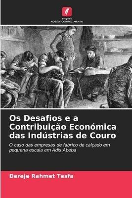 Os Desafios e a Contribuição Económica das Indústrias de Couro